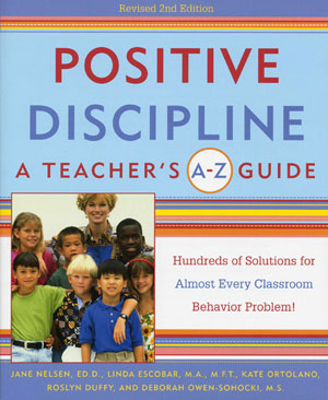 Positive Discipline A Teacher's A-Z Guide