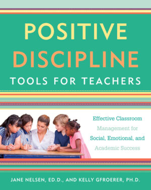 Positive Discipline Tools for Teachers Book