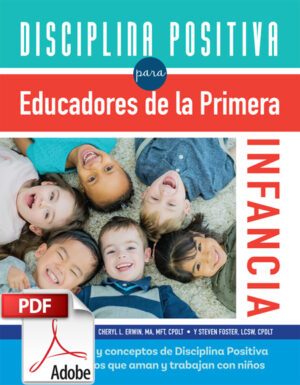 DISCIPLINA POSITIVA PARA Educadores de la Primera Infancia Versión PDF